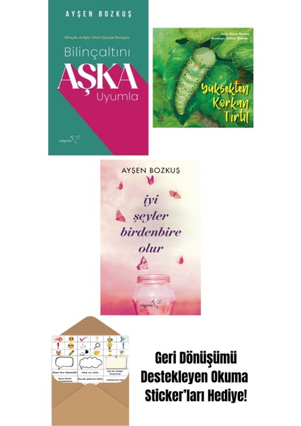 Bilinçaltını Aşka Uyumla + Yüksekten Korkan Tırtıl + Iyi Şeyler Birdenbire Olur