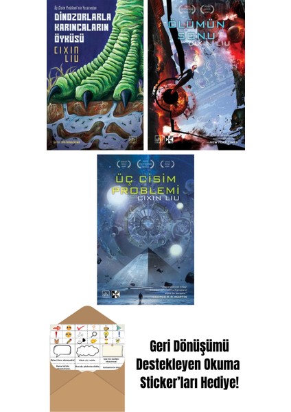 Dinozorlarla Karıncaların Öyküsü + Ölümün Sonu + Üç Cisim Problemi