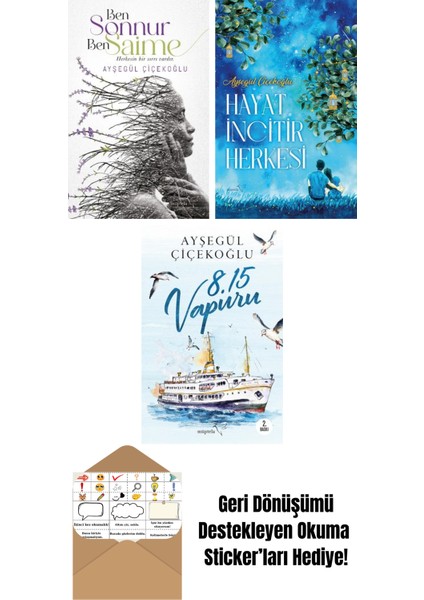 Ben Sonnur, Ben Saime + Hayat Incitir Herkesi + 8:15 Vapuru