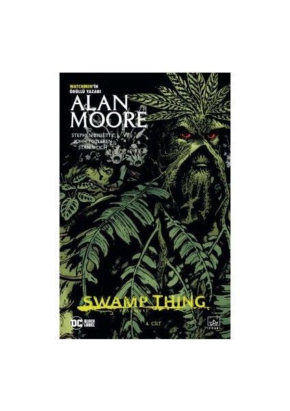Swamp Thing Efsanesi: 5. Cilt + Swamp Thing Efsanesi: 4. Cilt + Swamp Thing Efsanesi: 2. Cilt