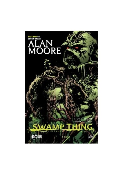 Swamp Thing Efsanesi: 5. Cilt + Swamp Thing Efsanesi: 4. Cilt + Swamp Thing Efsanesi: 2. Cilt