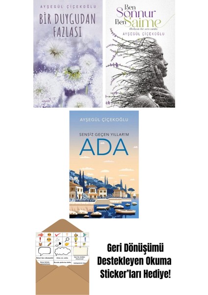 Bir Duygudan Fazlası + Ben Sonnur, Ben Saime + Ada: Sensiz Geçen Yıllarım