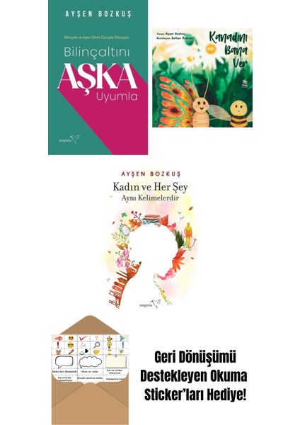 Bilinçaltını Aşka Uyumla + Kanadını Bana Ver + Kadın ve Her Şey Aynı Kelimelerdir