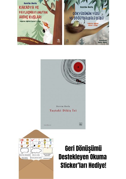 Kakadya ve Paylaşmayı Unutan Ardıç Kuşları + Gökyüzünün Yüzü ve Söğütbülbülü Bübü + Taştaki Dikiş Izi