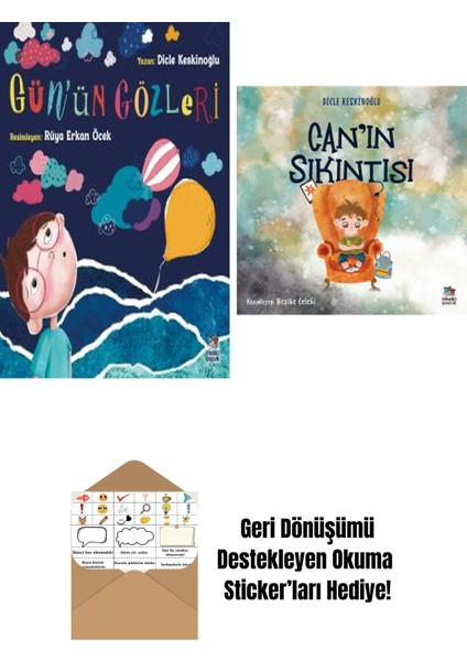 Gün’ün Gözleri + Can’ın Sıkıntısı