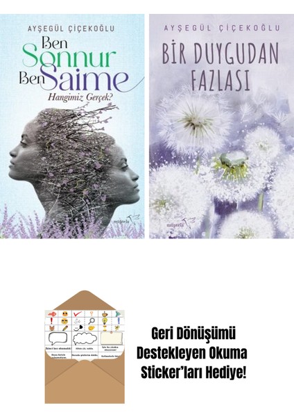 Ben Sonnur, Ben Saime: Hangimiz Gerçek? + Bir Duygudan Fazlası