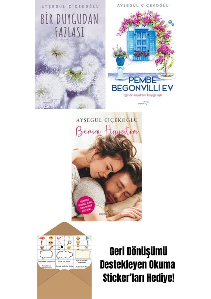 Bir Duygudan Fazlası + Pembe Begonvilli Ev + Benim Hayatım