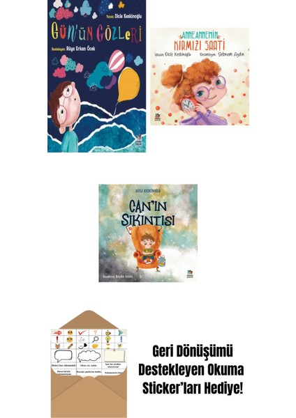 Gün’ün Gözleri + Anneannemin Kırmızı Saati + Can’ın Sıkıntısı