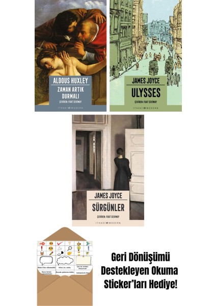 Zaman Artık Durmalı + Ulysses + Sürgünler