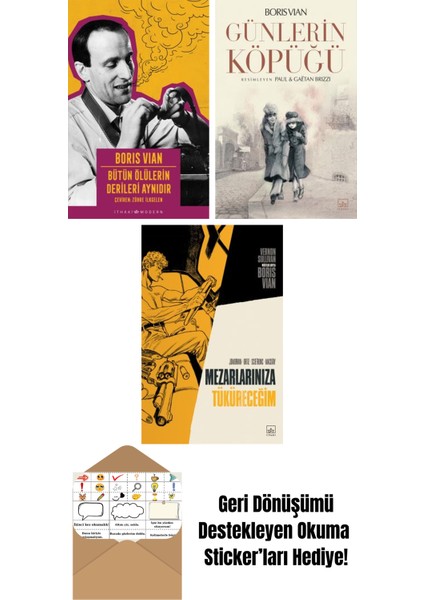 Bütün Ölülerin Derileri Aynıdır + Günlerin Köpüğü (Resimli) + Mezarlarınıza Tüküreceğim