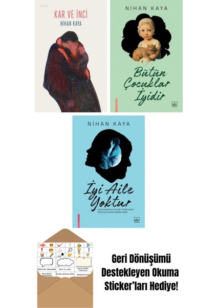 Kar ve Inci + Bütün Çocuklar Iyidir + Iyi Aile Yoktur