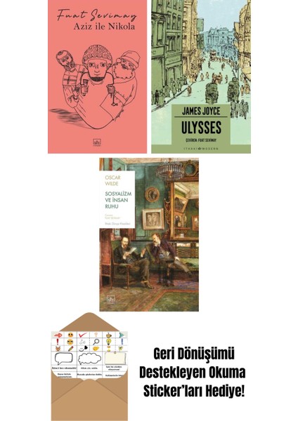 Aziz ile Nikola + Ulysses + Sosyalizm ve Insan Ruhu