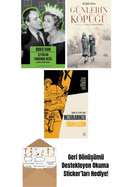 Çıtırlar Farkında Değil + Günlerin Köpüğü (Resimli) + Mezarlarınıza Tüküreceğim