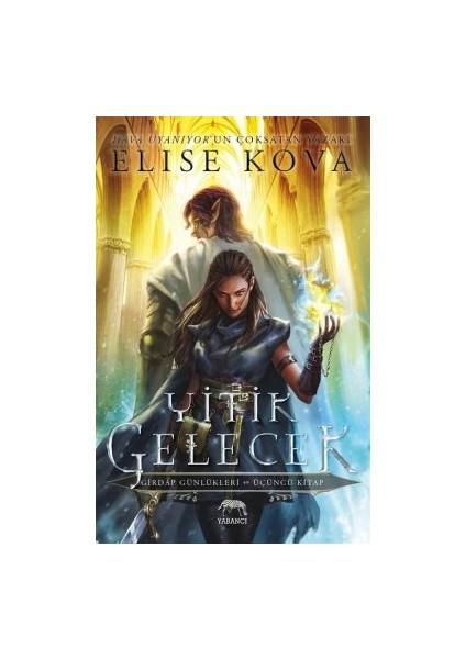 Yitik Gelecek + Seçilmiş Şampiyon – Girdap Günlükleri Ikinci Kitap + Çiftçinin Savaşı – Altın Muhafızlar Serisi 3