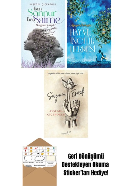 Ben Sonnur, Ben Saime: Hangimiz Gerçek? + Hayat Incitir Herkesi + Sevgimin Esareti