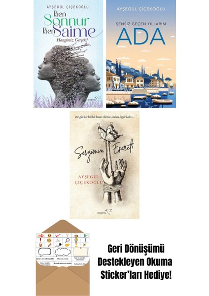 Ben Sonnur, Ben Saime: Hangimiz Gerçek? + Ada: Sensiz Geçen Yıllarım + Sevgimin Esareti