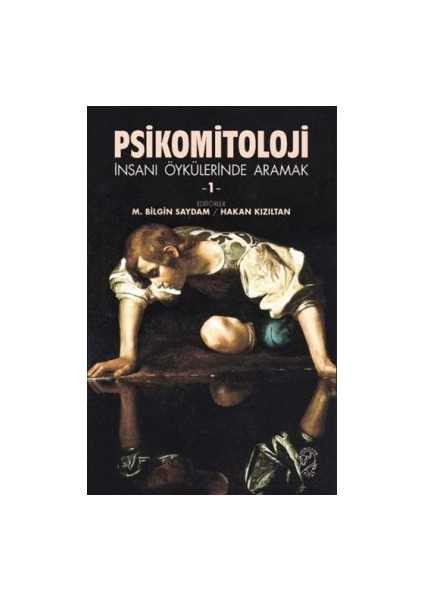 Hekimin Filozof Hâli-2 + Hekimin Filozof Hali + Psikomitoloji – Insanı Öykülerinde Aramak 1
