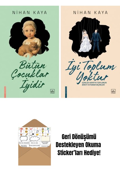 Bütün Çocuklar Iyidir + Iyi Toplum Yoktur