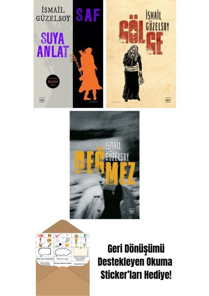 Saf – Suya Anlat + Gölge + Değmez