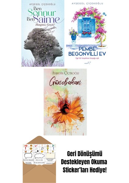 Ben Sonnur, Ben Saime: Hangimiz Gerçek? + Pembe Begonvilli Ev + Günebakan