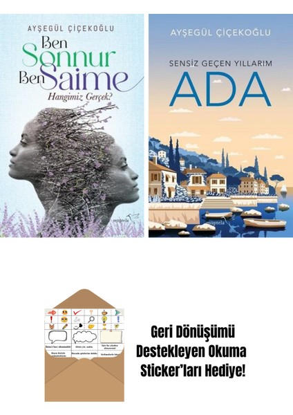 Ben Sonnur, Ben Saime: Hangimiz Gerçek? + Ada: Sensiz Geçen Yıllarım