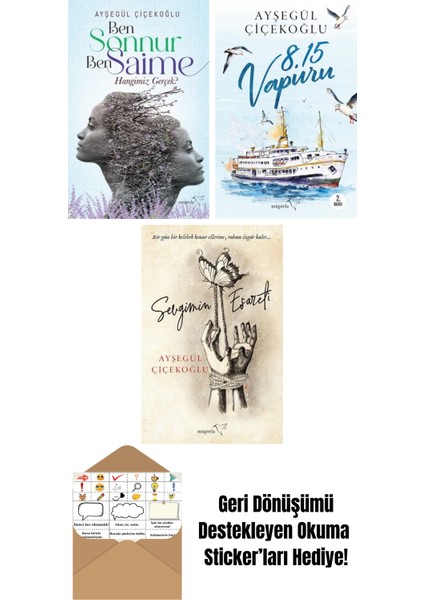 Ben Sonnur, Ben Saime: Hangimiz Gerçek? + 8:15 Vapuru + Sevgimin Esareti