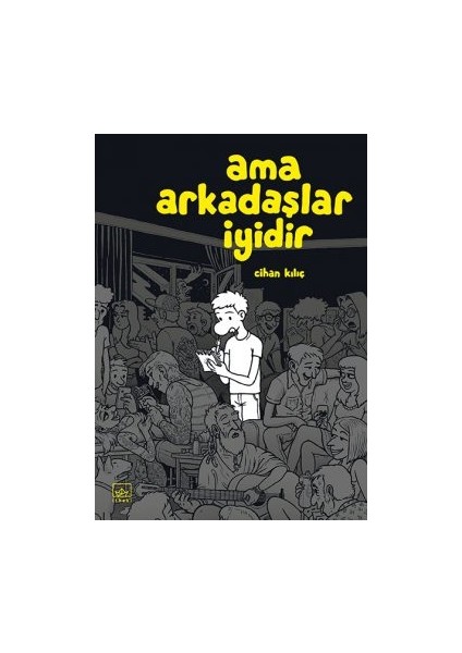 Ama Arkadaşlar Iyidir + Tuvofi fiyatları