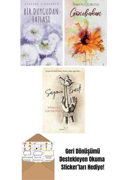 Bir Duygudan Fazlası + Günebakan + Sevgimin Esareti