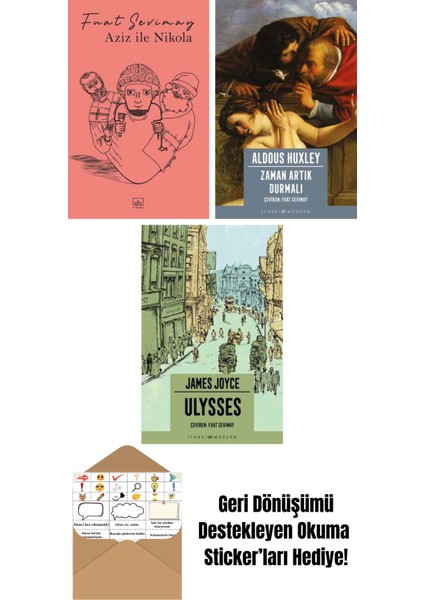 Aziz ile Nikola + Zaman Artık Durmalı + Ulysses