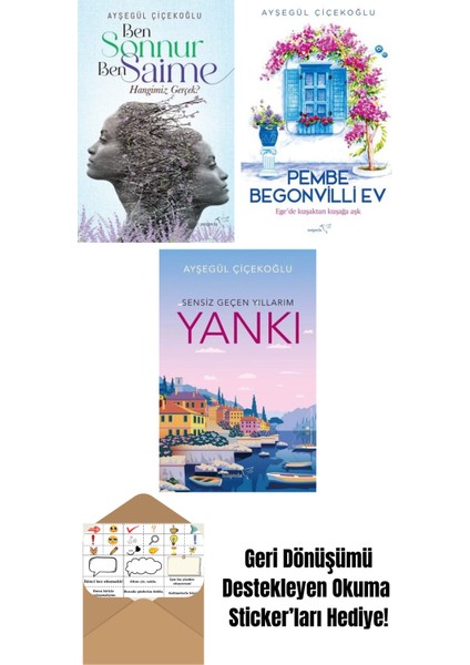 Ben Sonnur, Ben Saime: Hangimiz Gerçek? + Pembe Begonvilli Ev + Yankı: Sensiz Geçen Yıllarım