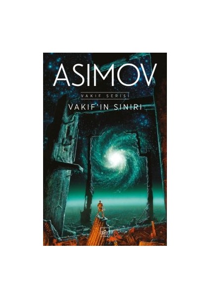 Işte Tanrılar + Vakıf ve Dünya – Vakıf Serisi 5. Kitap + Vakıf’ın Sınırı – Vakıf Serisi 4. Kitap