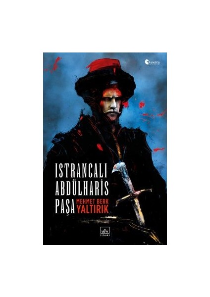Istrancalı Abdülharis Paşa + Aşkın Karanlık Yüzü