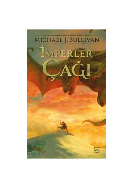 Imperler Çağı – Ilk Imparatorluğun Efsaneleri Altıncı Kitap + Efsaneler Çağı – Ilk Imparatorluğun Efsaneleri Dördüncü Kitap + Savaşlar Çağı – Ilk Imparatorluğun Efsaneleri Üçüncü Kitap