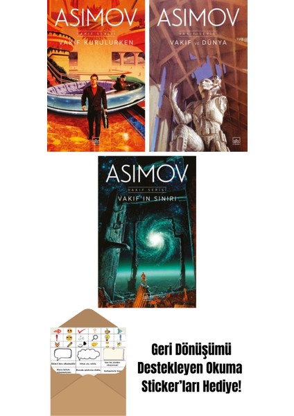 Vakıf Kurulurken – Vakıf Serisi 6. Kitap + Vakıf ve Dünya – Vakıf Serisi 5. Kitap + Vakıf’ın Sınırı – Vakıf Serisi 4. Kitap