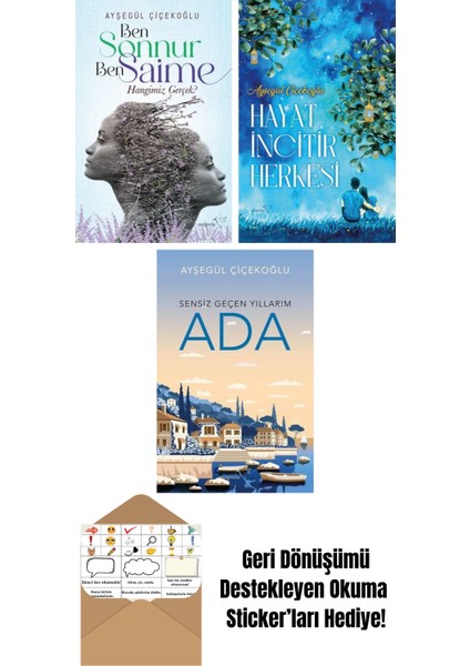 Ben Sonnur, Ben Saime: Hangimiz Gerçek? + Hayat Incitir Herkesi + Ada: Sensiz Geçen Yıllarım