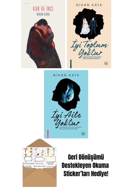 Kar ve Inci + Iyi Toplum Yoktur + Iyi Aile Yoktur