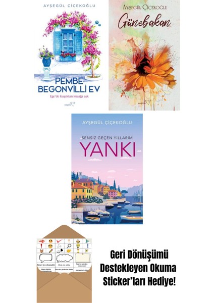 Pembe Begonvilli Ev + Günebakan + Yankı: Sensiz Geçen Yıllarım