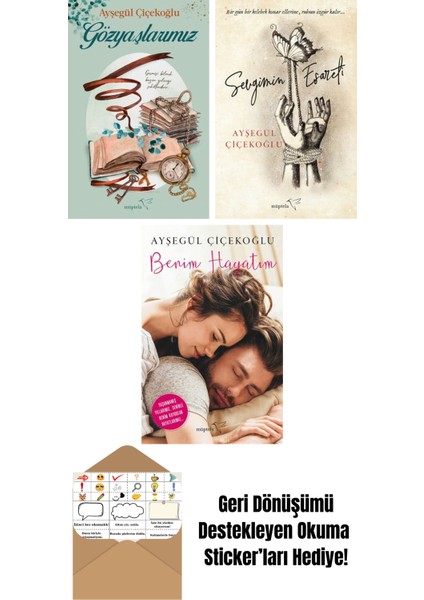 Gözyaşlarımız + Sevgimin Esareti + Benim Hayatım