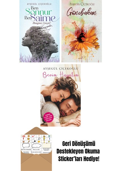 Ben Sonnur, Ben Saime: Hangimiz Gerçek? + Günebakan + Benim Hayatım