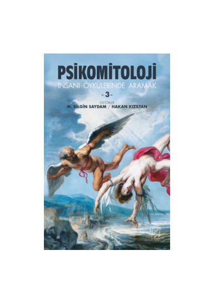 Psikomitoloji Öyküleri 3 – Insanı Öykülerinde Aramak + Hekimin Filozof Hâli-2