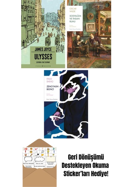 Ulysses + Sosyalizm ve Insan Ruhu + Zeno’nun Bilinci