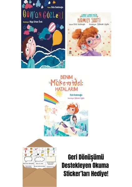 Gün’ün Gözleri + Anneannemin Kırmızı Saati + Benim Mükemmel Hatalarım