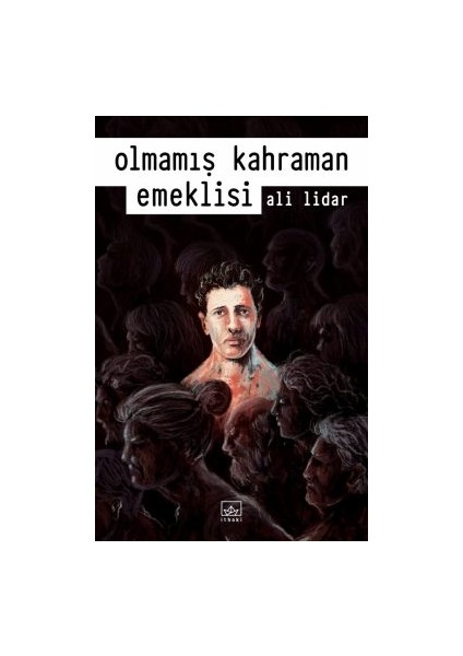 Edebiyatın Tesirli Parçaları + Olmamış Kahraman Emeklisi