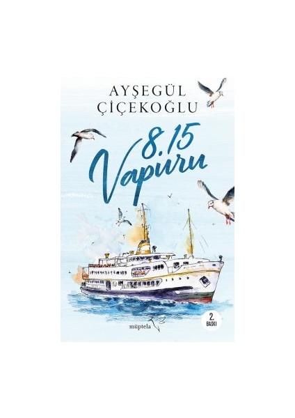 Bir Duygudan Fazlası + 8:15 Vapuru