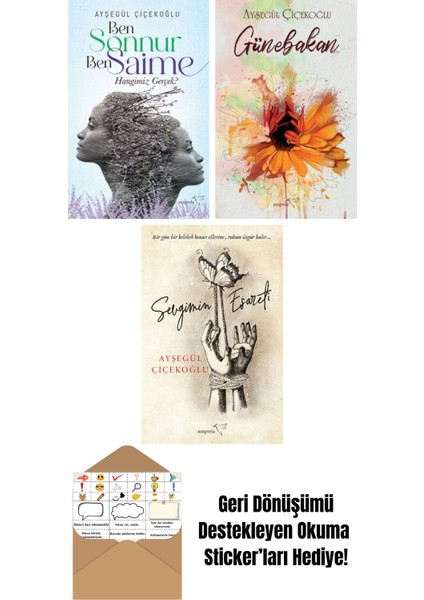Ben Sonnur, Ben Saime: Hangimiz Gerçek? + Günebakan + Sevgimin Esareti