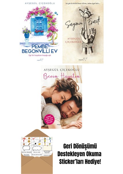 Pembe Begonvilli Ev + Sevgimin Esareti + Benim Hayatım