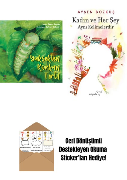Yüksekten Korkan Tırtıl + Kadın ve Her Şey Aynı Kelimelerdir