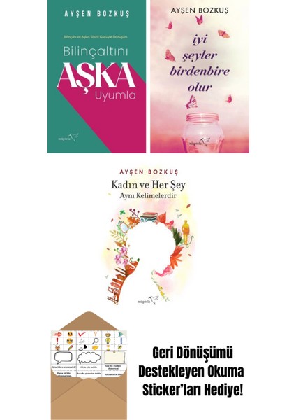 Bilinçaltını Aşka Uyumla + Iyi Şeyler Birdenbire Olur + Kadın ve Her Şey Aynı Kelimelerdir
