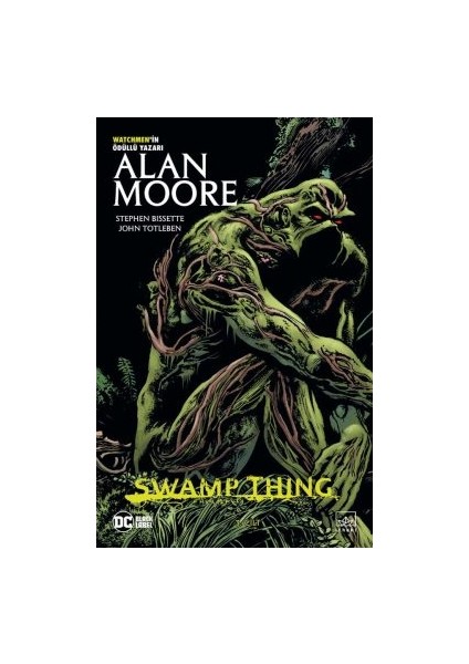 Swamp Thing Efsanesi: 5. Cilt + Swamp Thing Efsanesi: 3. Cilt + Swamp Thing Efsanesi: 1. Cilt