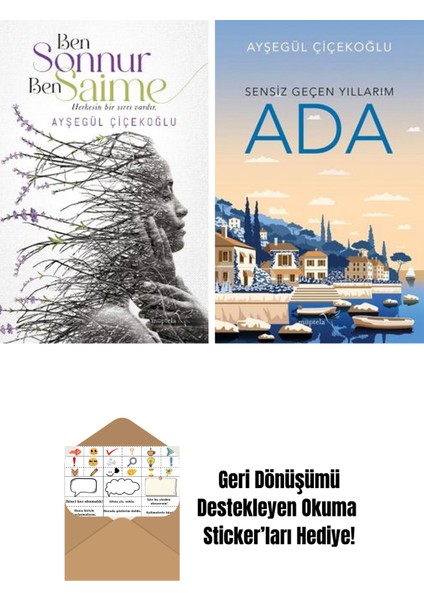 Ben Sonnur, Ben Saime + Ada: Sensiz Geçen Yıllarım